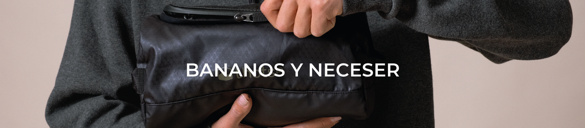 Bananos y Neceser